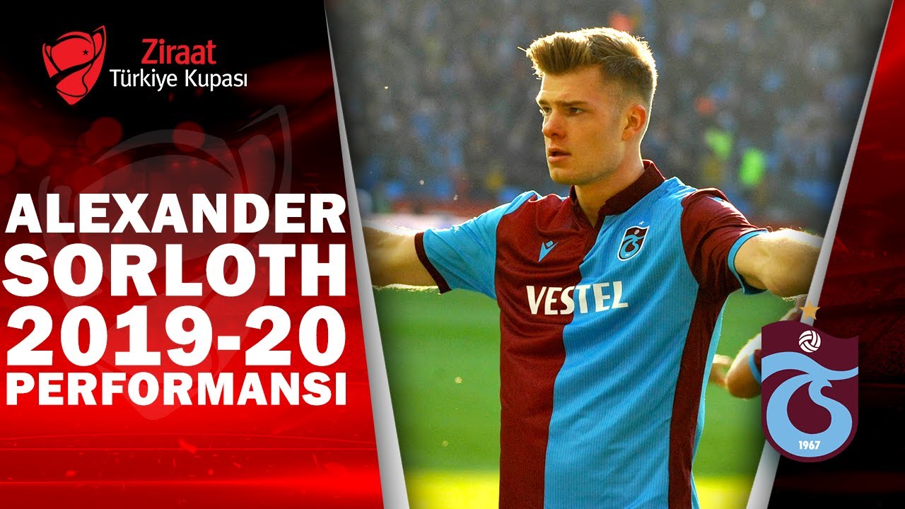 Trabzonspor Alexander Sorloth Ziraat Türkiye Kupası 2019-2020 Sezon Performansı