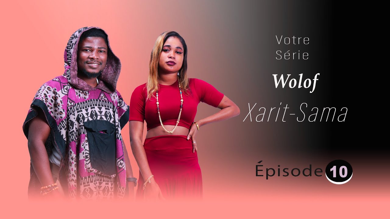 Xarit Sama Épisode 10   Série Wolof
