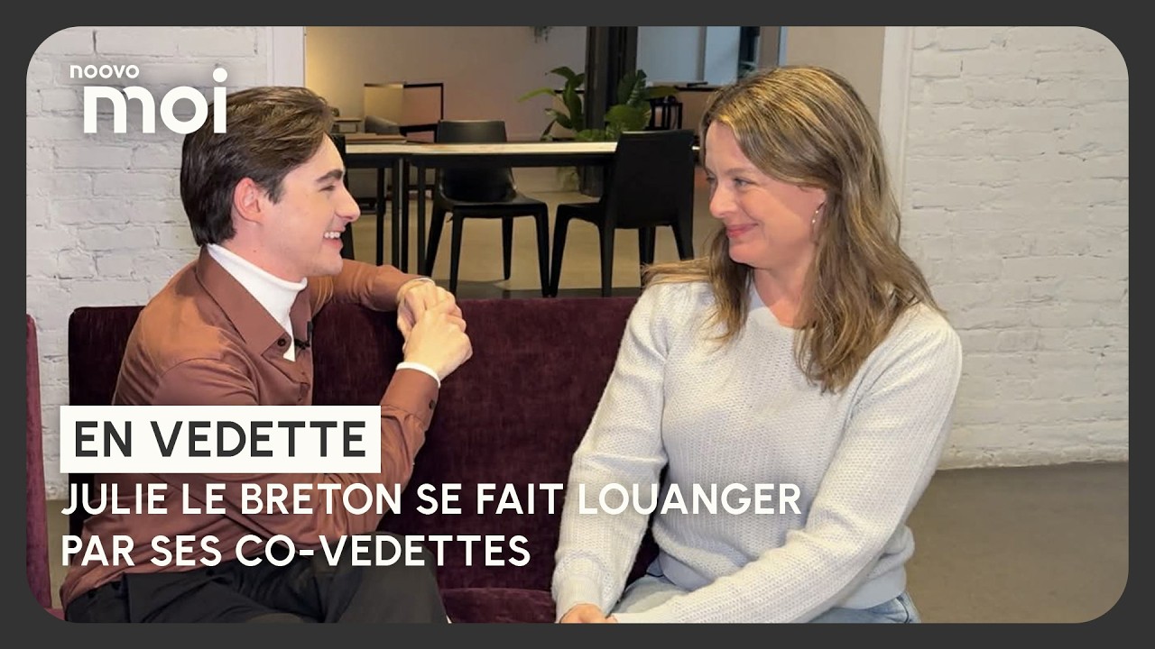 Julie Le Breton se fait louanger par ses co-vedettes