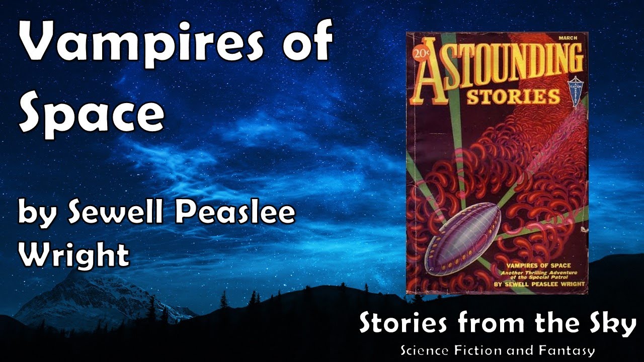 LIVELY Sci-Fi Read Along: Vampires of Space - Sewell Peaslee Wright | Bedtime for Adults