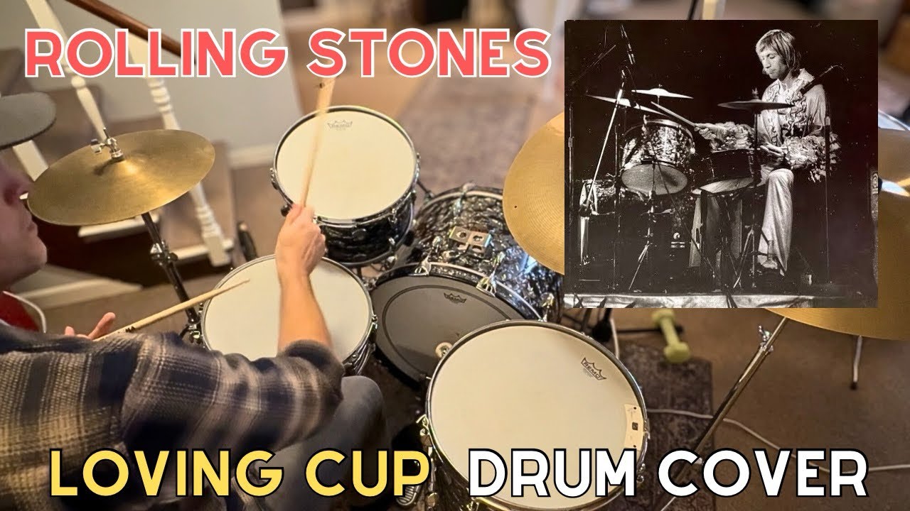 The Rolling Stones &ldquo;Loving Cup&rdquo; Charlie Watts - Drum Cover