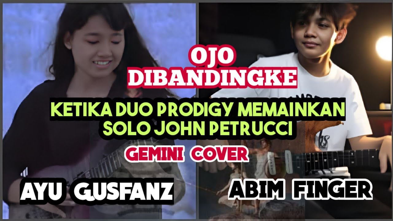 AYU GUSFANZ| ABIM FINGER| GEMINI SOLO JOHN PETRUCCI COVER