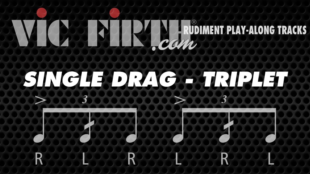 Single Drag Tap (Triplet Interpretation): Vic Firth Rudiment Playalong