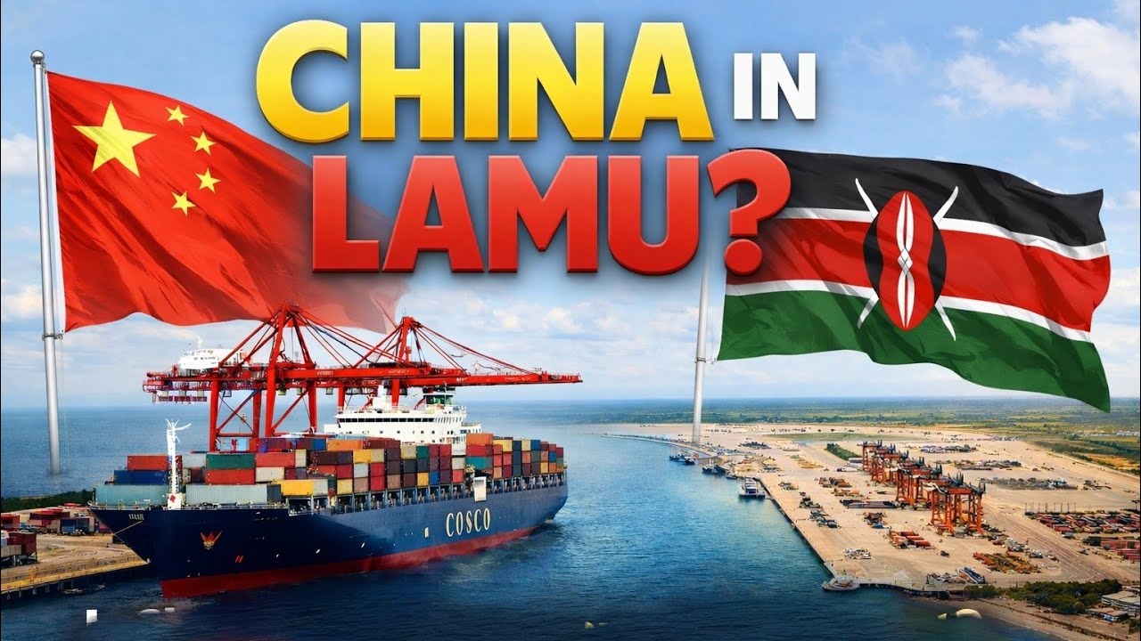 Is China Taking Over Lamu Port? Inside Kenya’s Mega Project