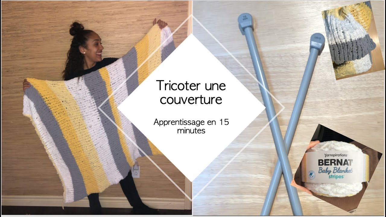 TUTO TRICOT COUVERTURE EN LAINE FACILE ET RAPIDE POUR D&Eacute;BUTANTS