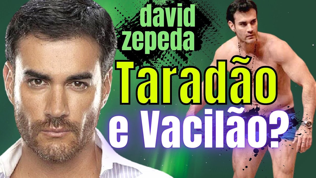 POLÊMICAS DE DAVID ZEPEDA: SEUS 2 VÍDEOS DE SACA9AGEM E + 3 PROVAS DE QUE ELE SÓ PENSA NAQUILO