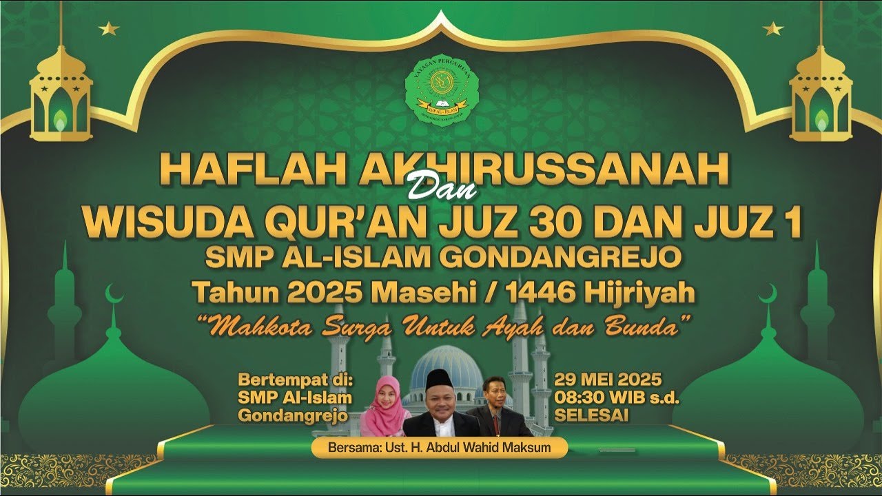 HAFLAH AKHIRUSSANAH || SMP AL ISLAM GONDANGREJO TA.2025