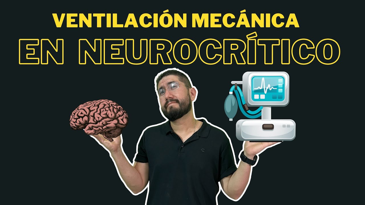 Consejos💡para programar el Ventilador Mecánico en paciente NEUROCRÍTICO 🧠
