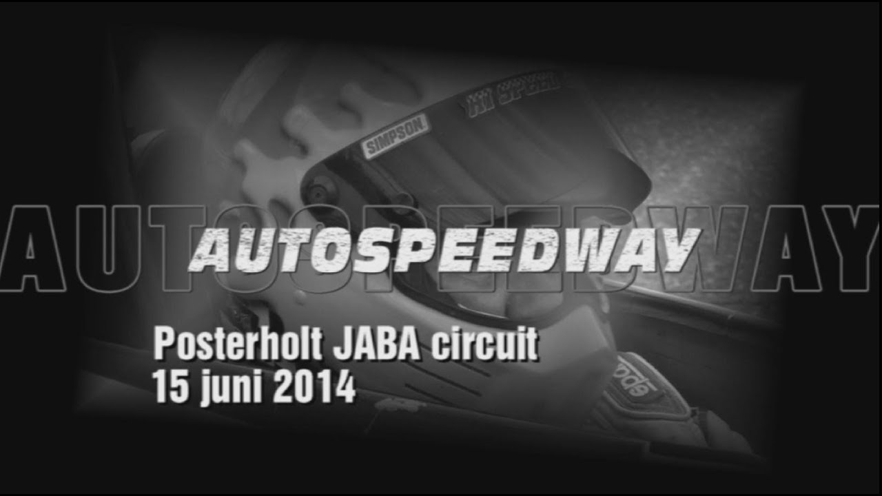 Autospeedway JABA circuit Posterholt 15-6-2014 Samenvatting