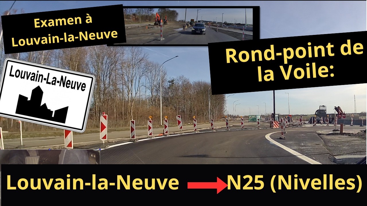 ⚠️Examen pratique à Louvain-La-Neuve: Rond-point de la Voile: Louvain-la-Neuve vers Nivelles