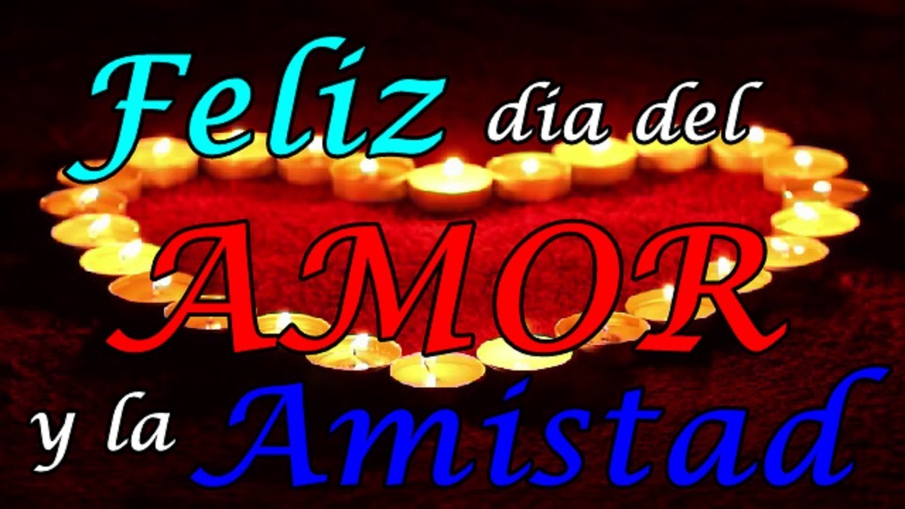 Feliz Día del Amor y la Amistad, para ti, mira este vídeo, Feliz San Valentin.