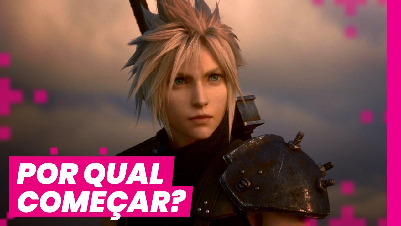Por qual FINAL FANTASY come&ccedil;ar? | GAMES