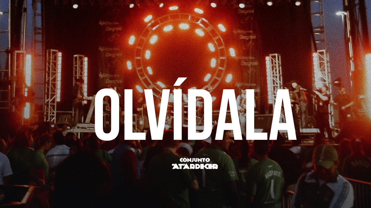 Conjunto Atardecer - Olvídala (En Vivo)