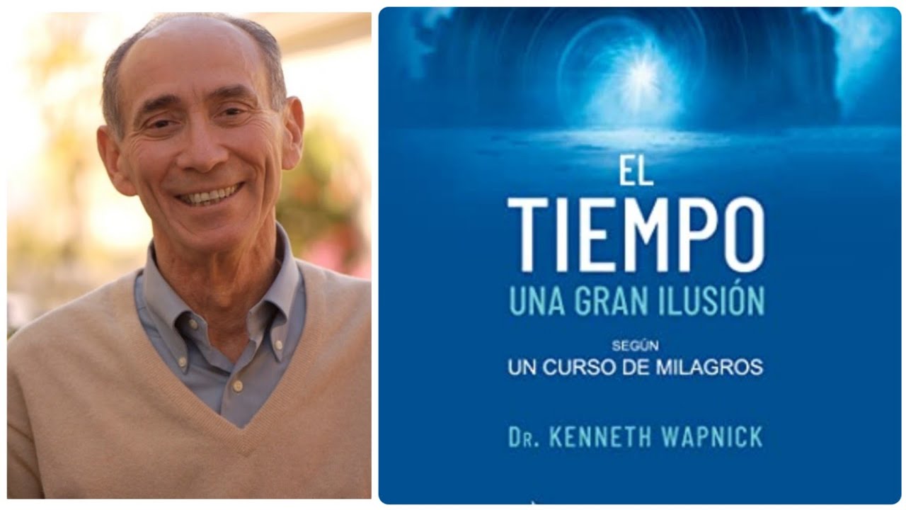 El tiempo una gran ilusión | Kenneth Wapnick  (Audiolibro Completo) 