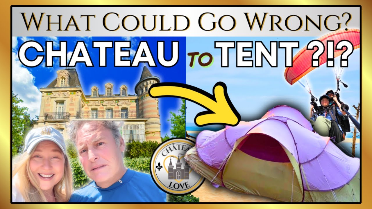 LEAVING our French Chateau for TENT LIFE? TERRIFYING Dune du Pyla PARAGLIDING!! 🏰 💖