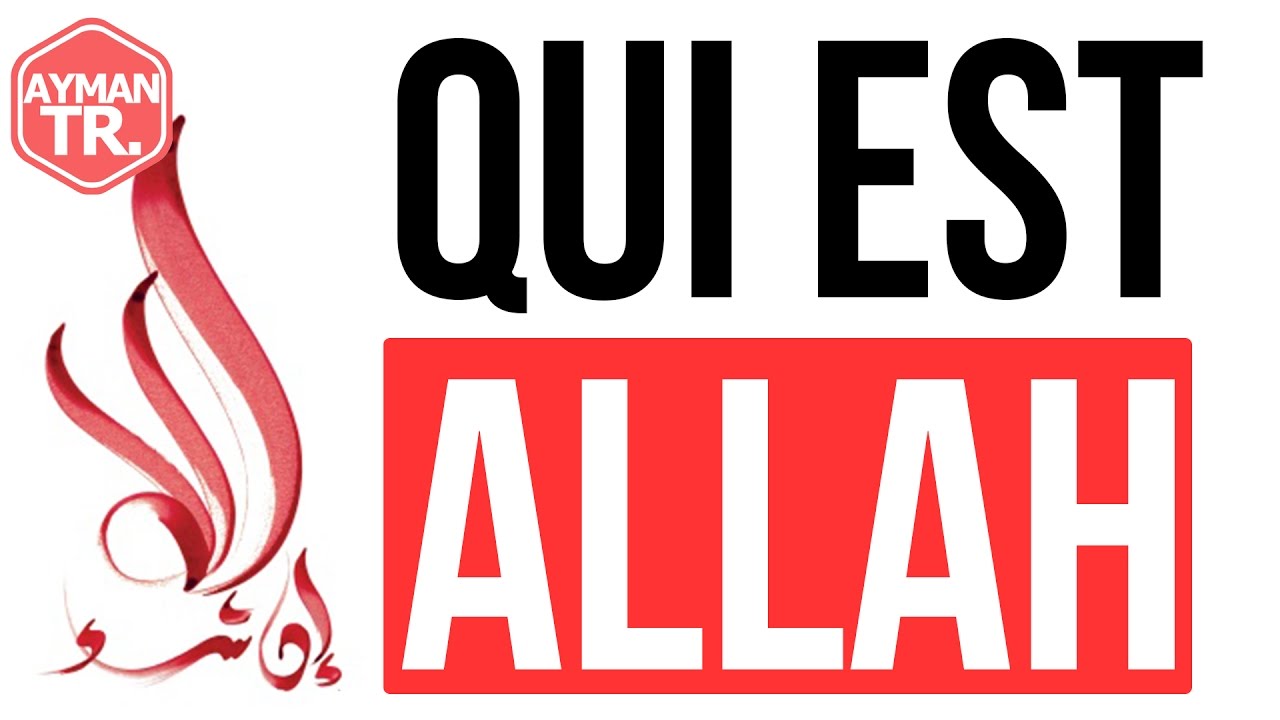 QUI EST ALLAH ?