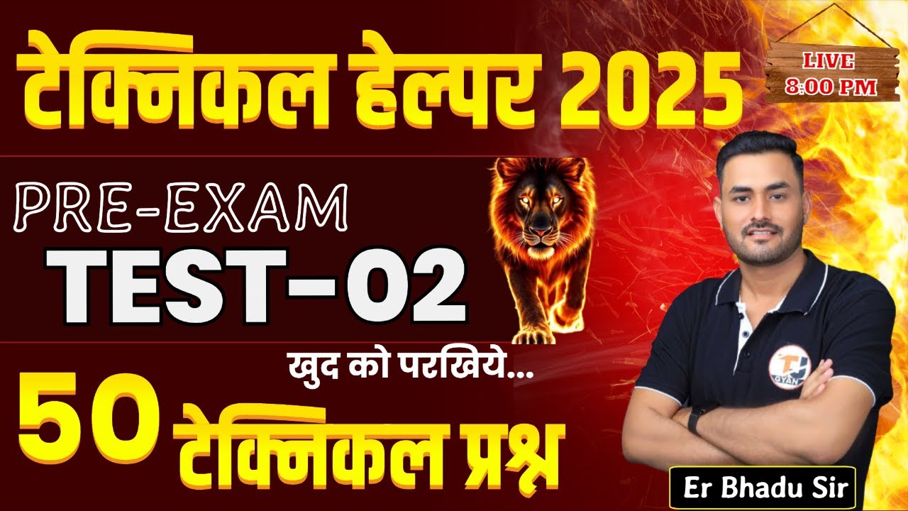 Technical Helper Bharti 2025 || Pre-Exam Test-02 Solution By Er Bhadu Sir