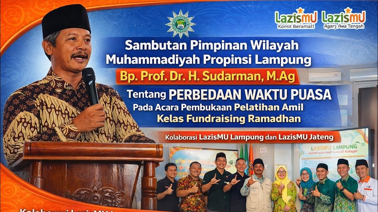 Sambutan Ketua PWM Lampung  Prof. Dr.H. Sudarman, M.Ag Pembukaan Pelatihan Amil Fundraising Ramadhan