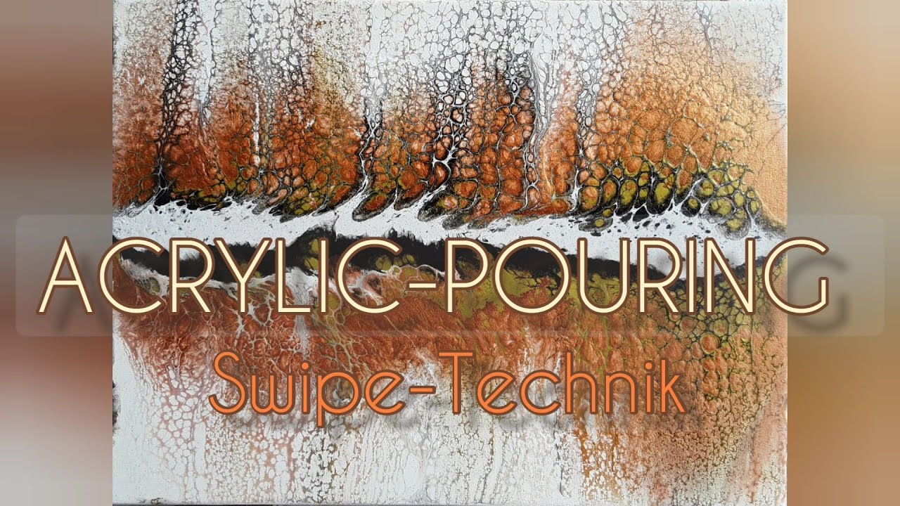 ACRYLIC-POURING Swipe-Technik DEUTSCH/German