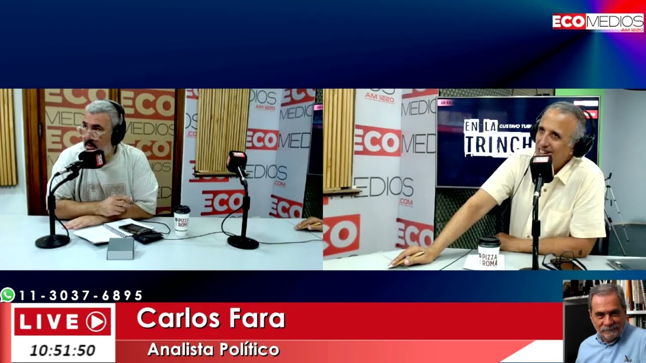 Carlos Fara (Analista Político, Consultor) En La Trinchera