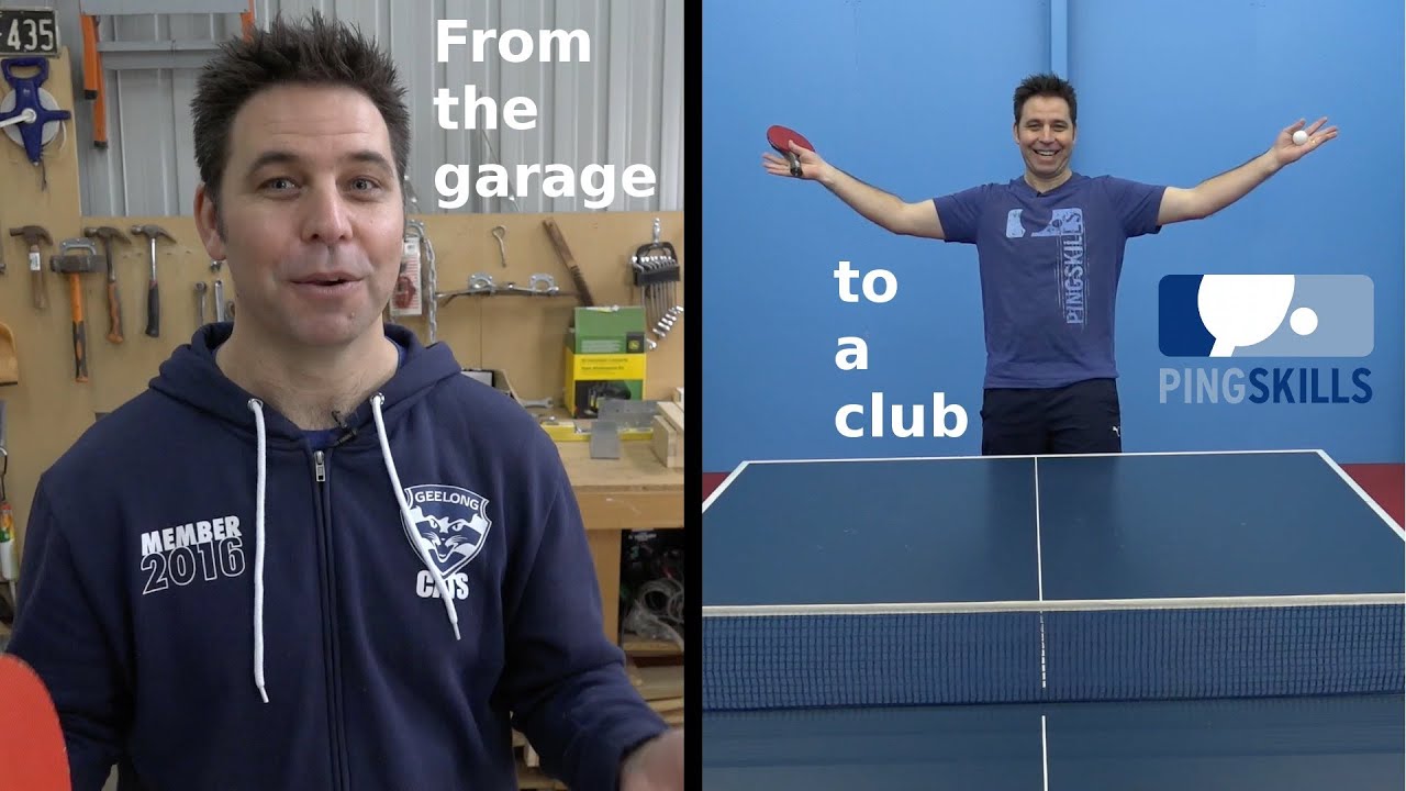 From Garage To Club | Table Tennis | PingSkills