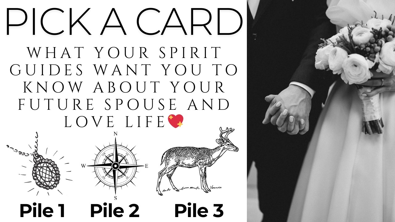 Pick a Card:💖What Your Spirit Guides Want You To Know About Your Future Spouse And Love Life💫