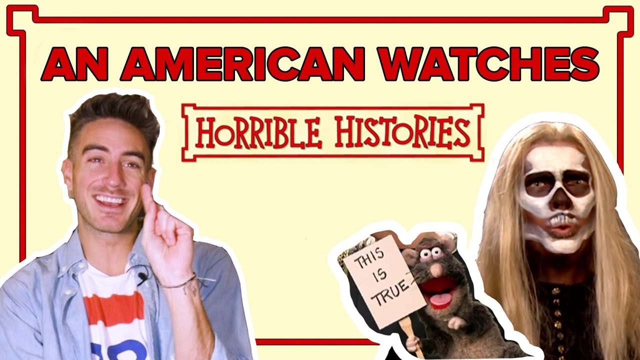 An American Watches Horrible Histories For The First Time