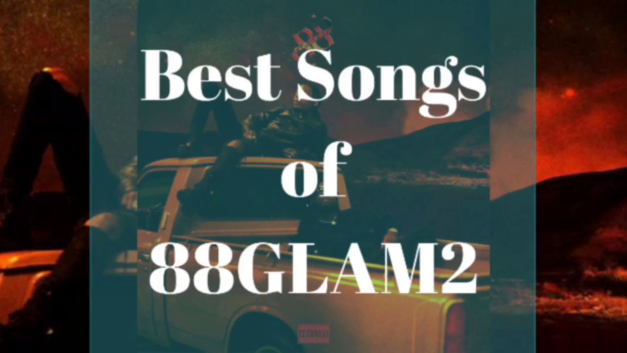 BEST SONGS - 88Glam2