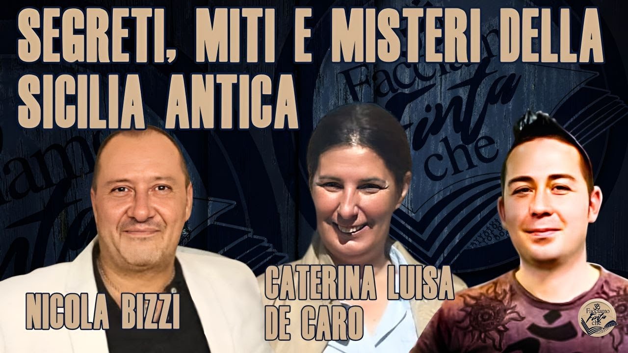 SEGRETI, MITI E MISTERI DELLA SICILIA ANTICA con NICOLA BIZZI e CATERINA LUISA DE CARO