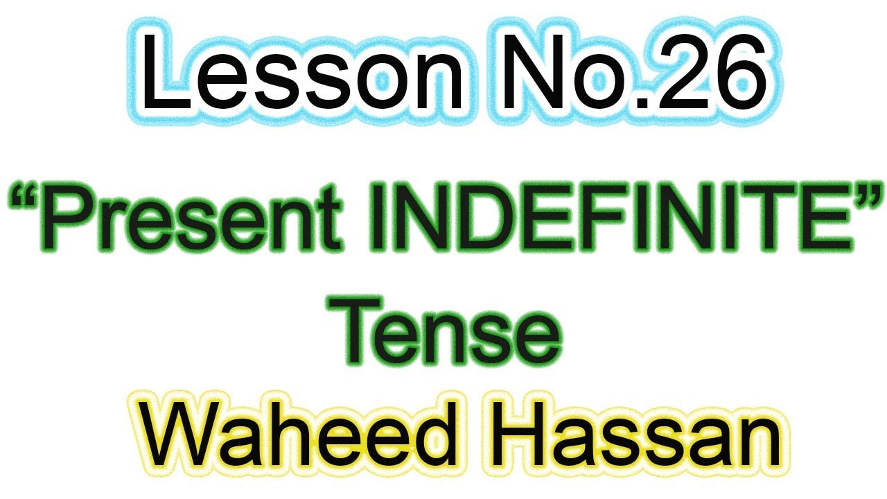 Present Indefinite Tense in urdu Learn English Grammar urdu/ hindi Lesson 26  by WAHEED HASSAN
