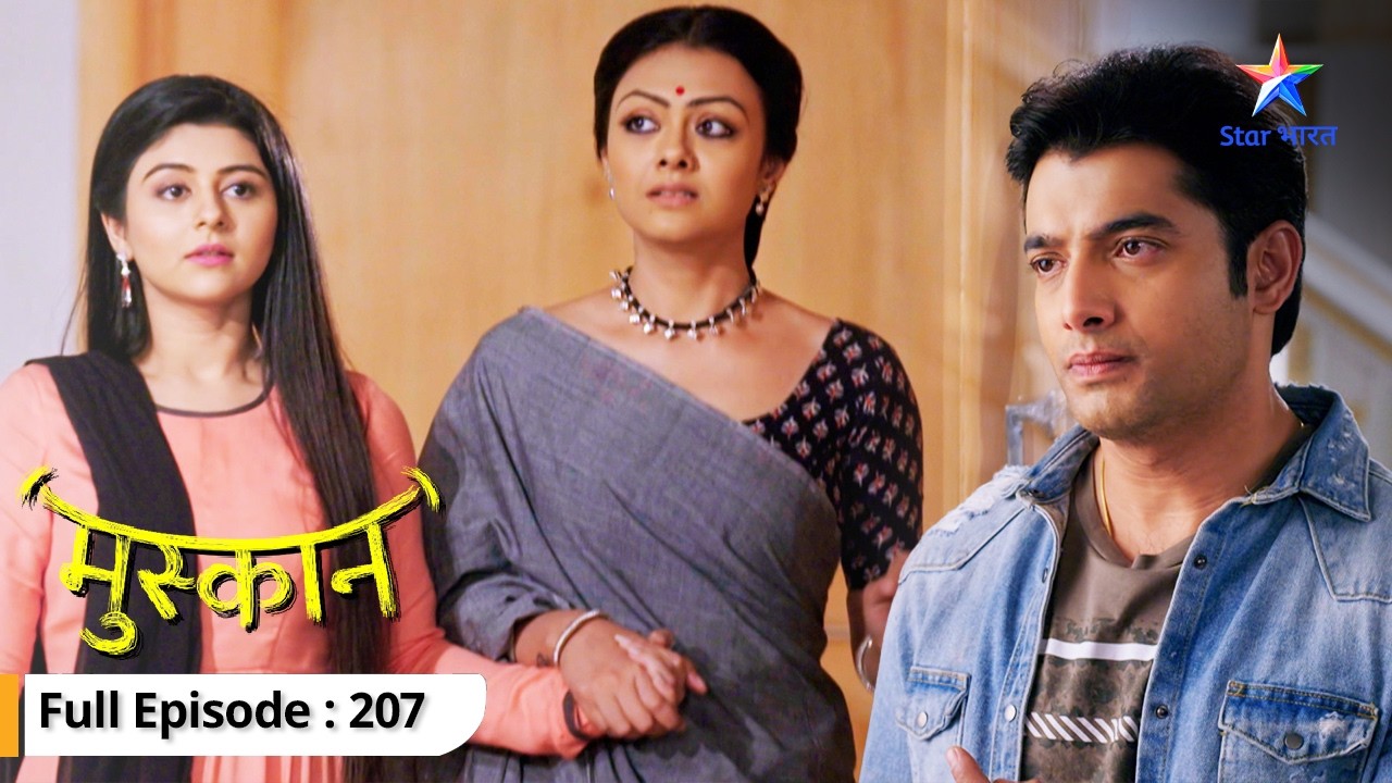 Kya hai Muskaan ki khushi ka raaz? | Muskaan | FULL EPISODE -207 #starbharat