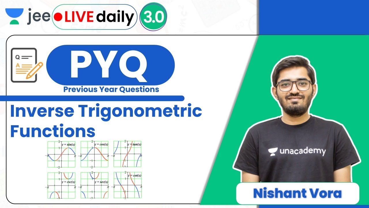 JEE: Inverse Trigonometric Functions PYQs | Unacademy JEE | IIT JEE Maths | Nishant Vora