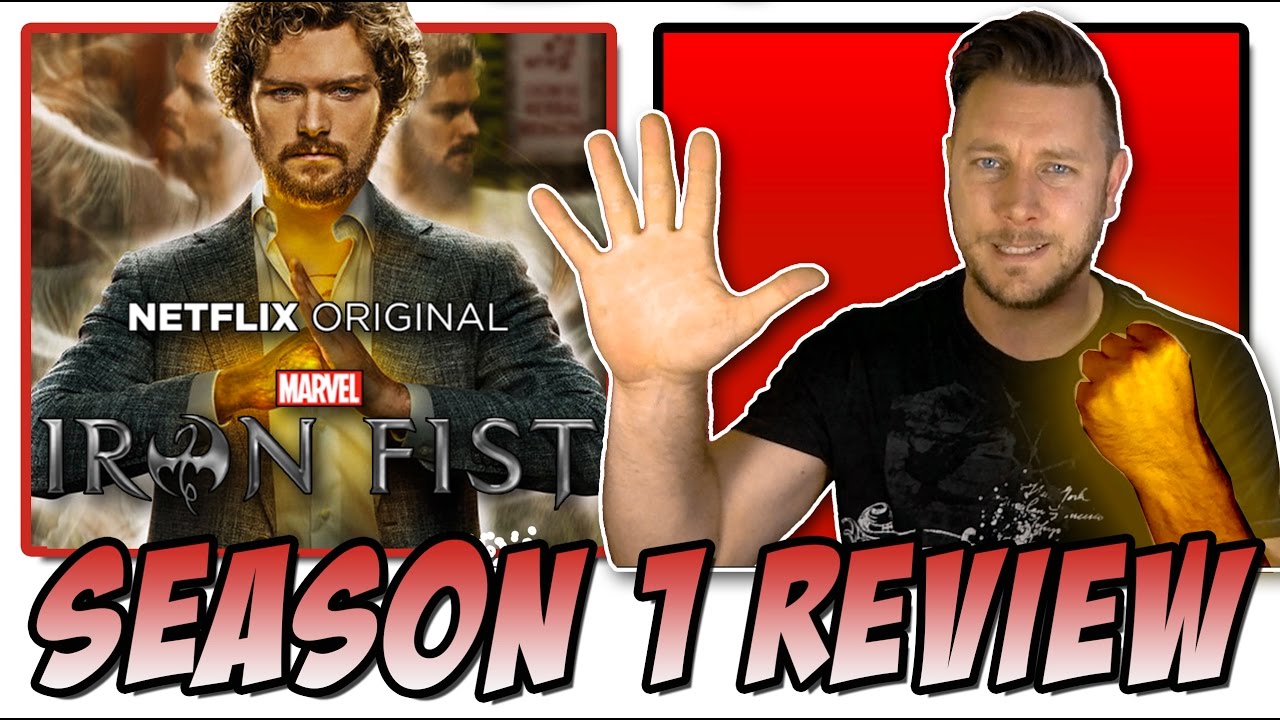 Iron Fist Season 1 - TV Review (Marvel Netflix Series)