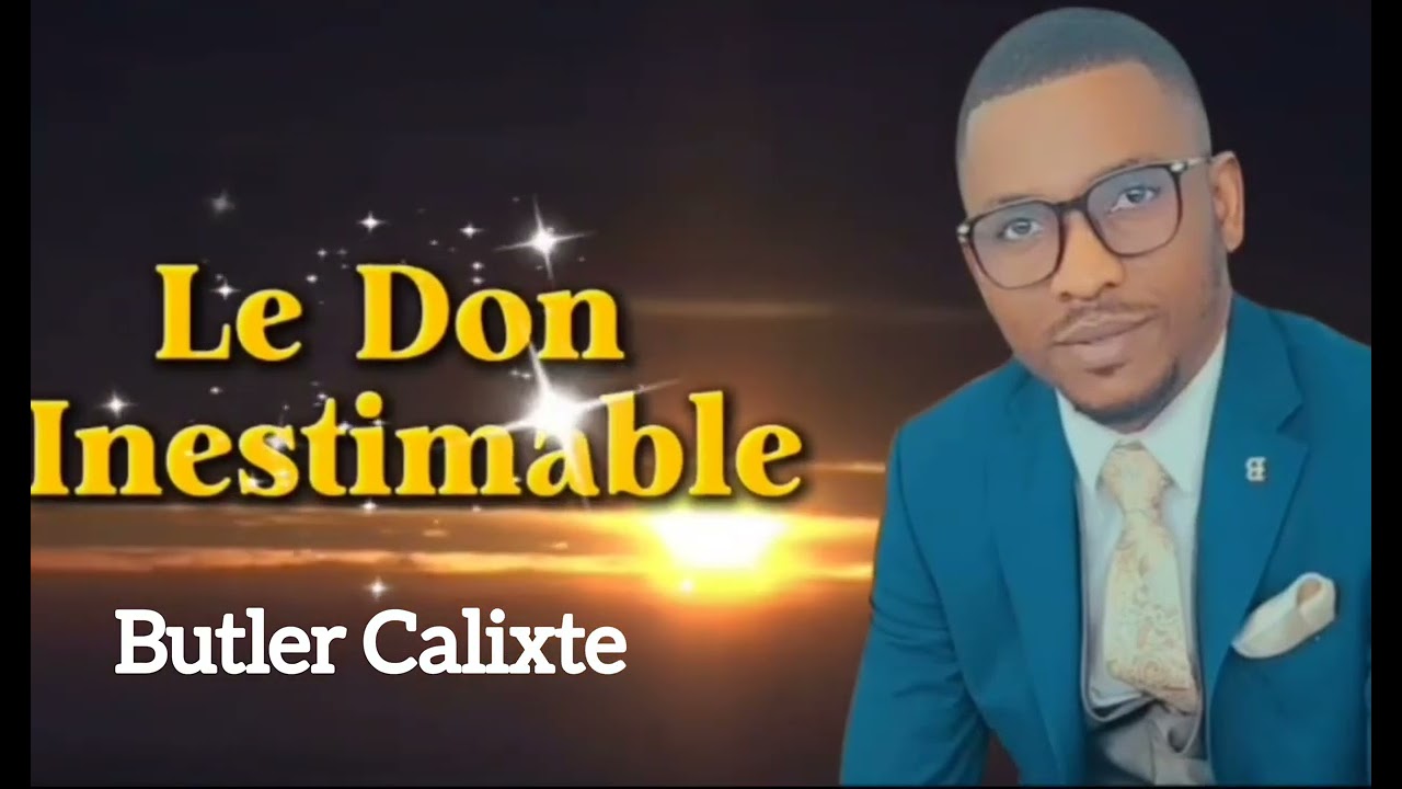 Le Don Inestimable by Butler Calixte ( Audio clip)