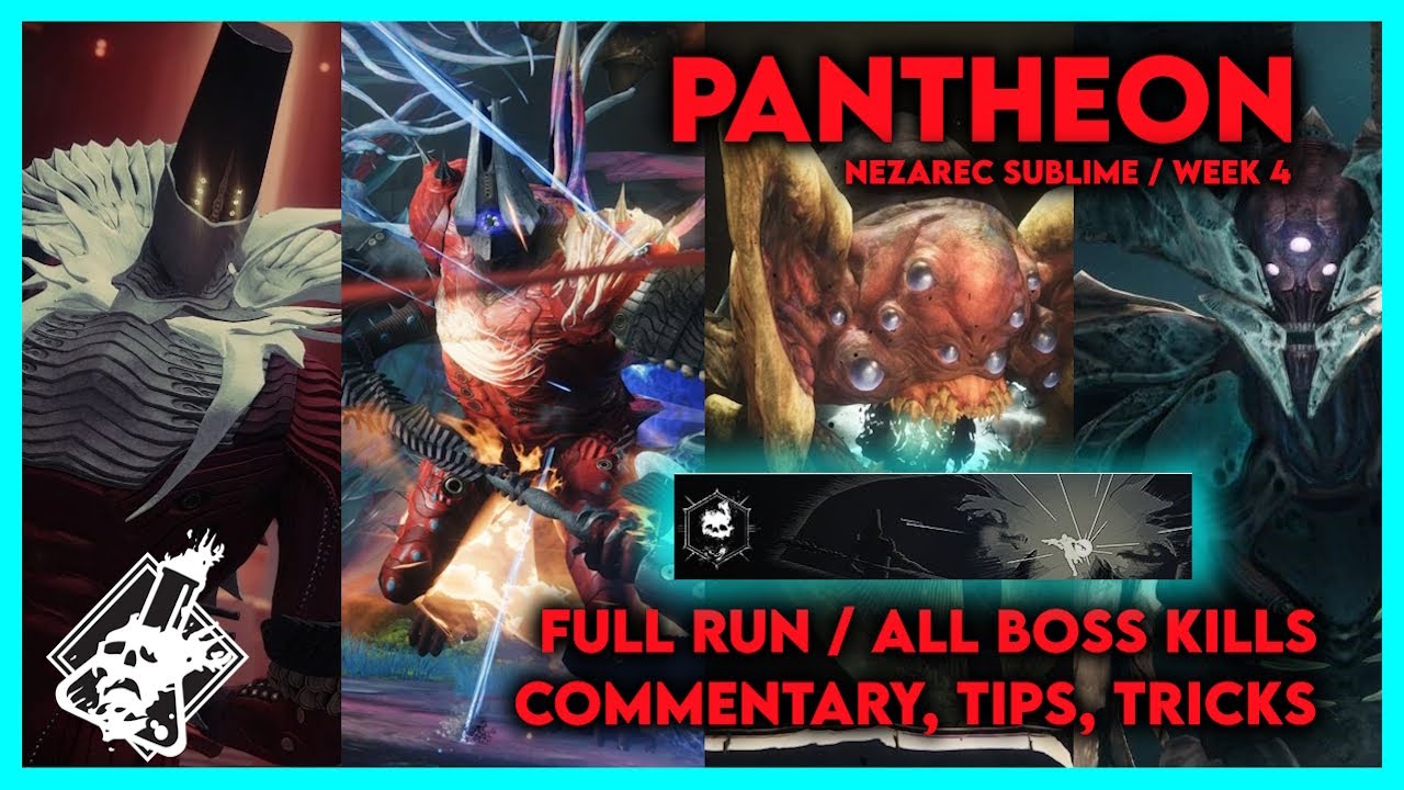 Pantheon Nezarec Sublime Week 4 All Boss Kills with Commentary, Loadouts, Tips
