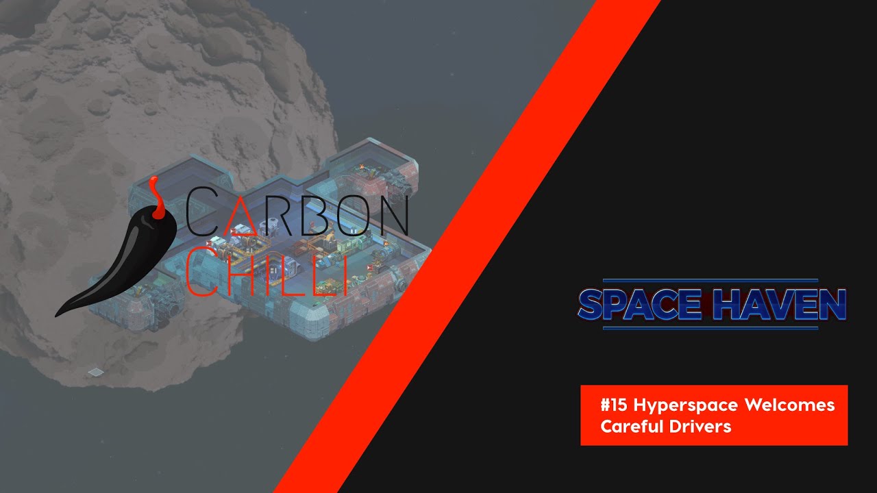 Space Haven  |  #15 Hyperspace Welcomes Careful Drivers