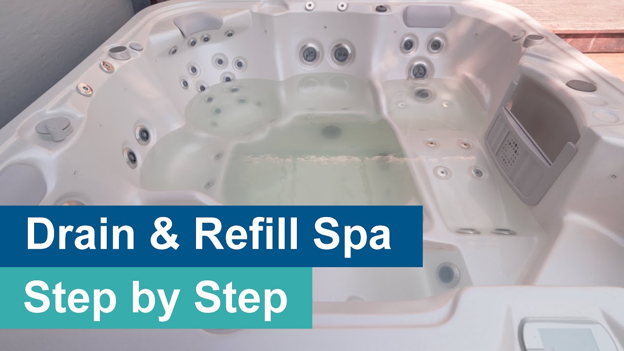 How to drain, clean, and refill your Spa Pool