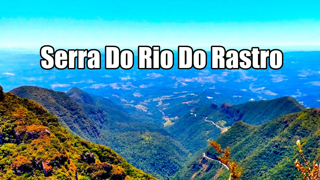 Serra do Rio do Rastro - Lauro Muller a Bom Jardim da Serra