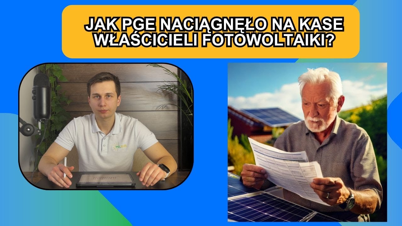 Jak PGE naciągnęło na kase właścicieli instalacji fotowoltaicznych na netmeteringu?