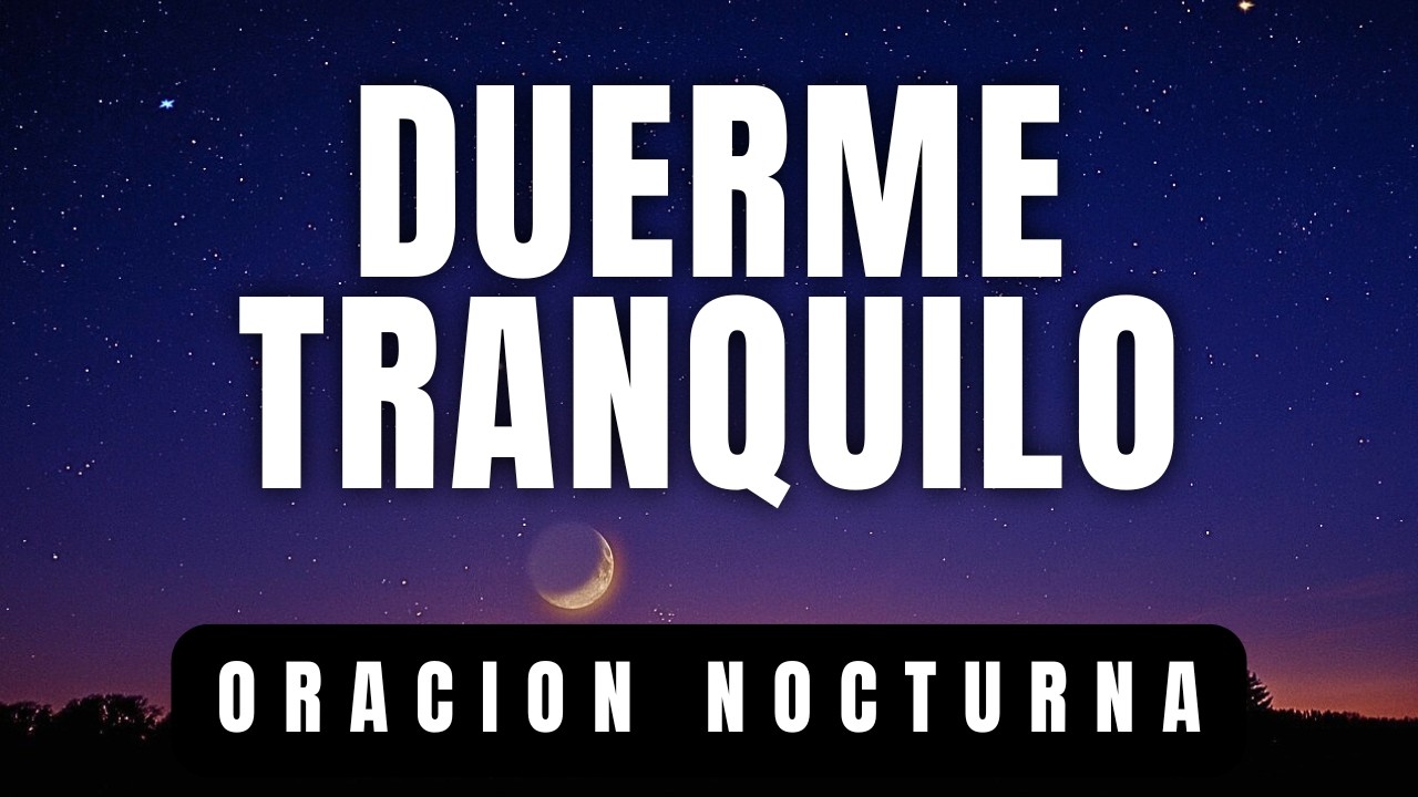 Señor, pongo mis preocupaciones en tus manos esta noche | Oración de la noche