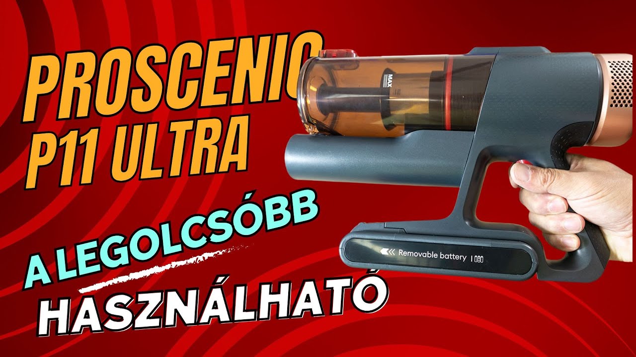 A legolcsóbb még használható porszívó - Proscenic P11 Ultra
