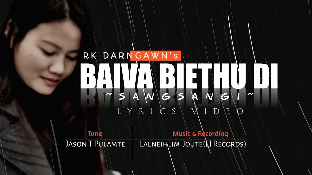 BAIVA BIETHU DI || Sangsangi || Hmar Saihla Thar