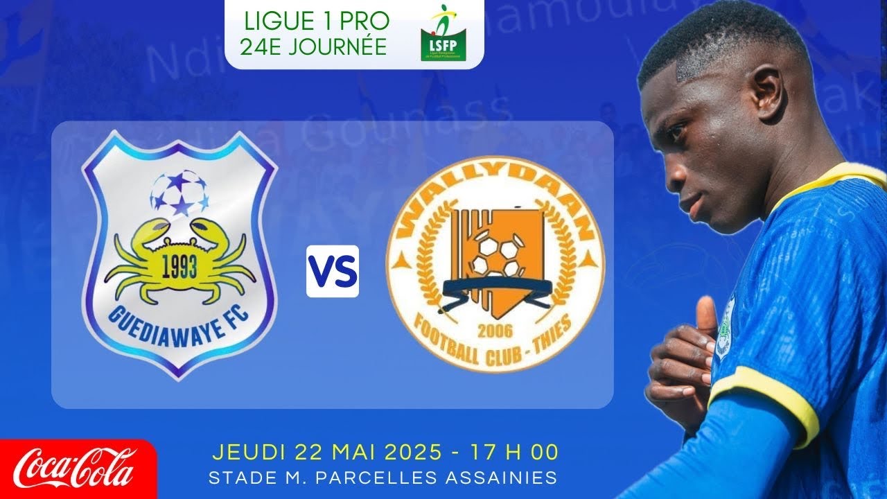 GUEDIAWAYE FC / WALLYDAAN  FC