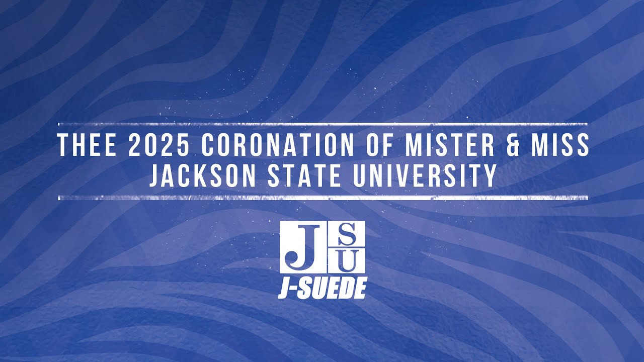 J-SUEDE: 2025 CORONATION OF MISTER AND MISS JACKSON STATE