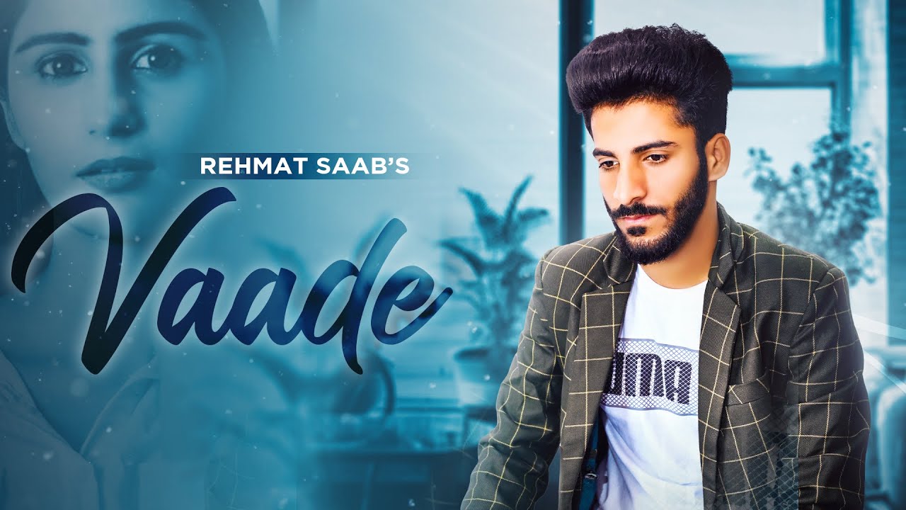Vaade-Full Video | Rehmat Saab Ft Ritika Malhotra | New Punjabi Sad Song 2022 | Satrang Entertainers