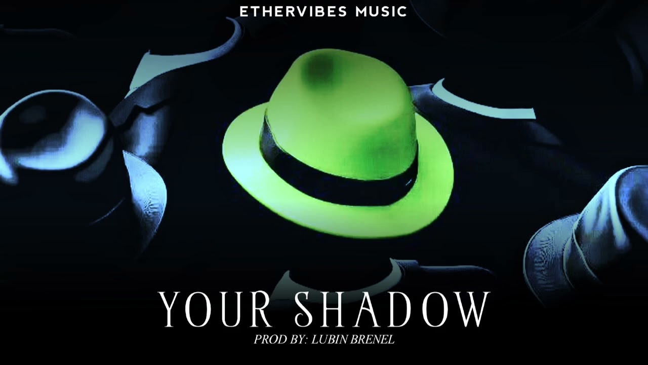 YOUR SHADOW_Prob By_LUBIN BRENEL
