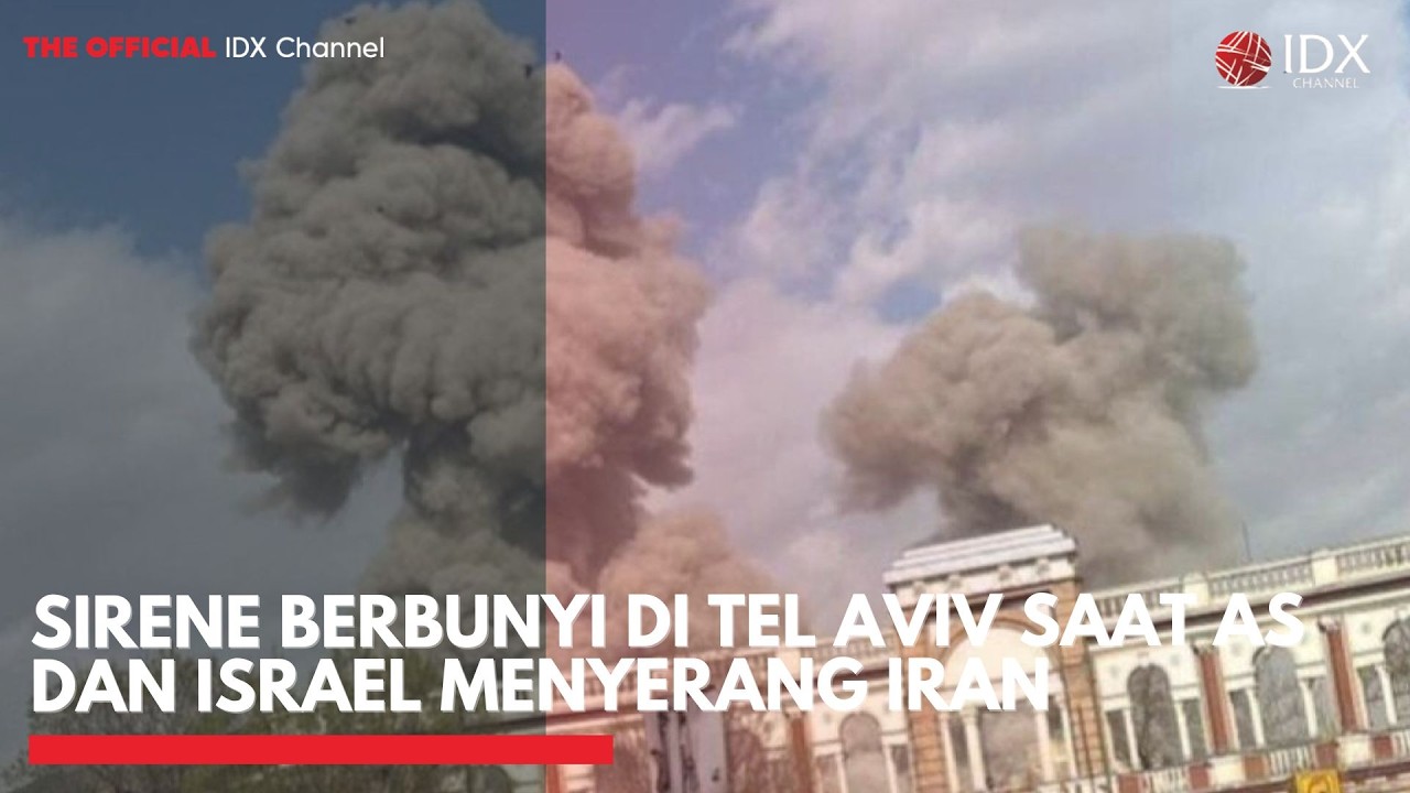 Sirene berbunyi di Tel Aviv saat AS dan Israel menyerang Iran | IDXC UPDATE