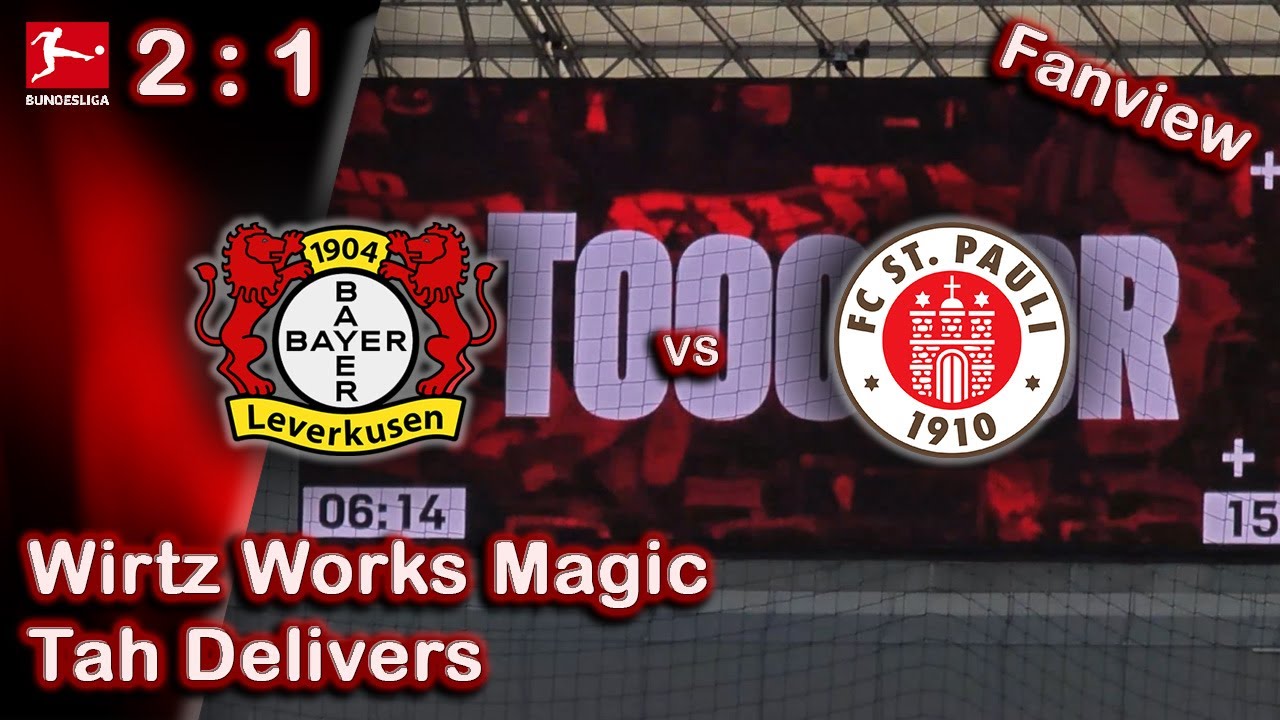 Bayer 04 Leverkusen v FC St Pauli Fanview - B04 top prepared & dominating [BL 2024/ 2025]