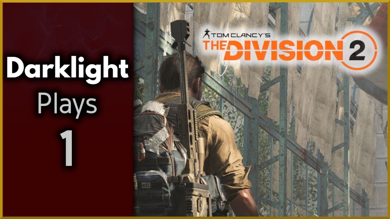 DIVISION 2 Gameplay Walkthrough Part 1 - Gameplay Commentary