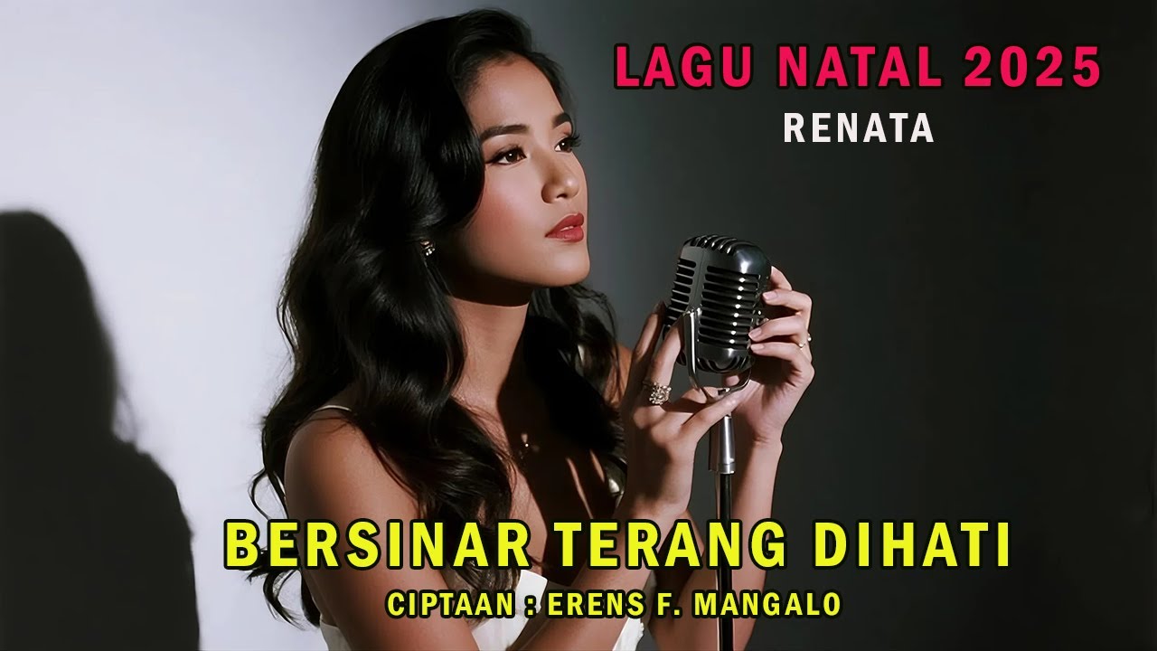 BERSINAR TERANG DIHATI - RENATA - LAGU NATAL 2025